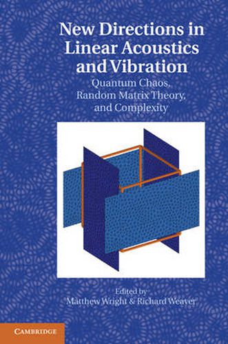 New Directions in Linear Acoustics and Vibration: Quantum Chaos, Random Matrix Theory and Complexity