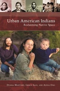 Cover image for Urban American Indians: Reclaiming Native Space