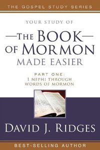 Cover image for The Book of Mormon Made Easier: Part 1: 1 Nephi Through Words of Mormon