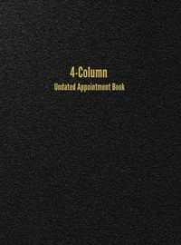 Cover image for 4-Column Undated Appointment Book: 4-Person Daily Appointment Book Undated