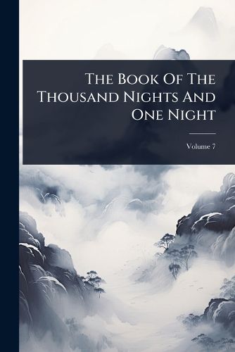 Cover image for The Book Of The Thousand Nights And One Night