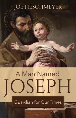 Cover image for A Man Named Joseph: Guardian for Our Times