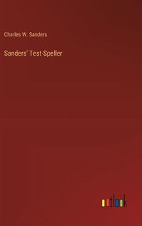 Cover image for Sanders' Test-Speller