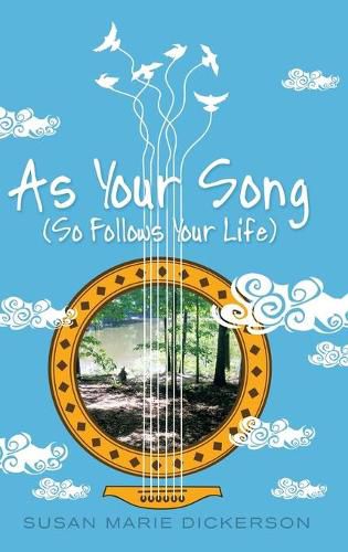 As Your Song: (So Follows Your Life)