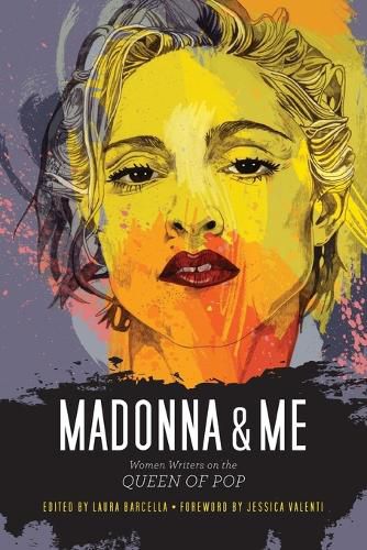 Cover image for Madonna & Me: Women Writers on the Queen of Pop