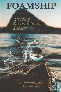 Cover image for Foamship: Shaping Organizational Success