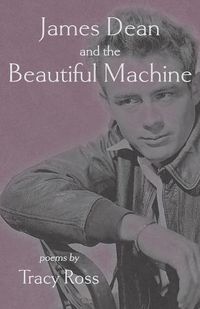Cover image for James Dean and the Beautiful Machine