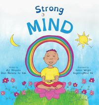 Cover image for Strong Mind: Dzogchen for Kids (Learn to Relax in Mind with Stormy Feelings)