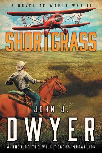 Cover image for Shortgrass: A Novel of World War II