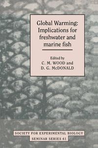 Cover image for Global Warming: Implications for Freshwater and Marine Fish
