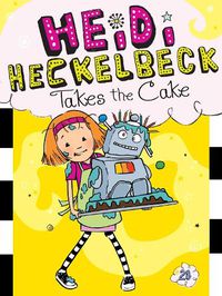 Cover image for Heidi Heckelbeck Takes the Cake