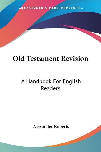 Cover image for Old Testament Revision: A Handbook for English Readers