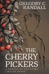 Cover image for The Cherry Pickers: A YA Contemporary Coming-of-age Novel