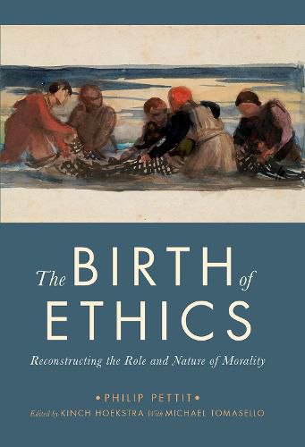 Cover image for The Birth of Ethics: Reconstructing the Role and Nature of Morality