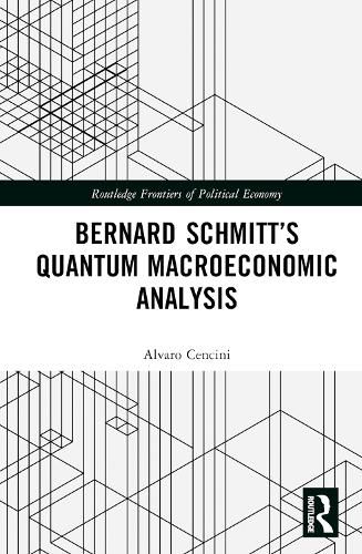 Bernard Schmitt's Quantum Macroeconomic Analysis