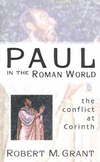 Cover image for Paul in the Roman World: The Conflict at Corinth