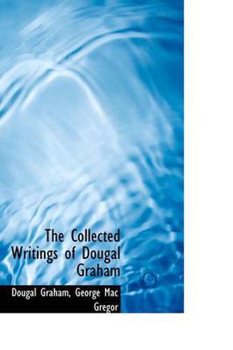 Cover image for The Collected Writings of Dougal Graham