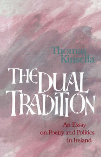 Cover image for The Dual Tradition: Essay on Poetry and Politics in Ireland