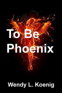 Cover image for To Be Phoenix