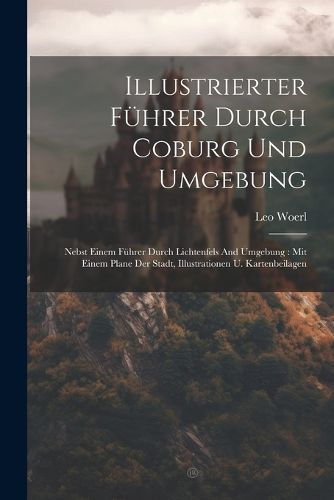 Cover image for Illustrierter Fuehrer Durch Coburg Und Umgebung