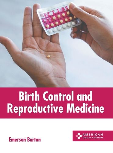 Cover image for Birth Control and Reproductive Medicine