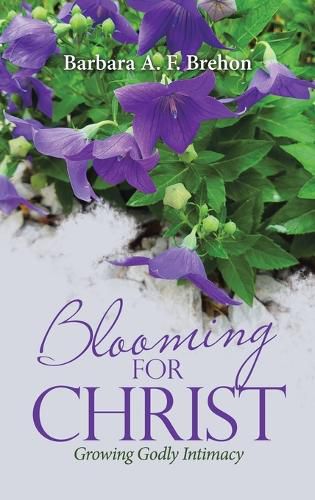 Cover image for Blooming for Christ