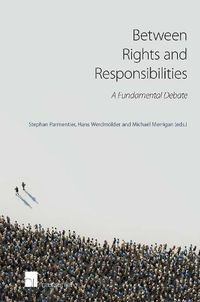 Cover image for Between Rights and Responsibilities: A Fundamental Debate