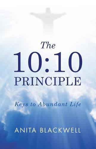 Cover image for The 10: 10 Principle: Keys to Abundant Life