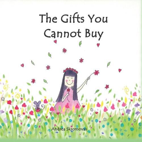 Cover image for The Gifts You Cannot Buy: an empowering children's book about values and gratitude