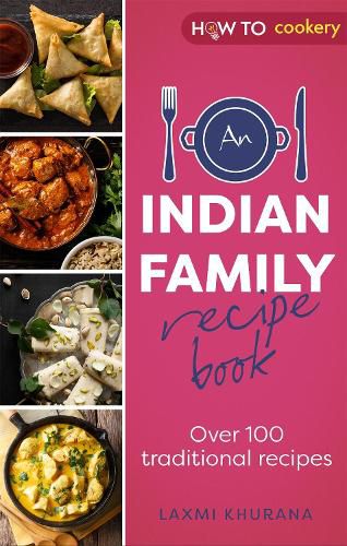 Cover image for An Indian Family Recipe Book: Over 100 traditional recipes