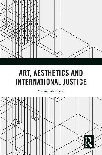 Cover image for Art, Aesthetics and International Justice