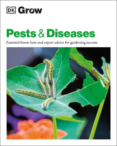 Cover image for Grow Pests & Diseases: Essential Know-how and Expert Advice for Gardening Success