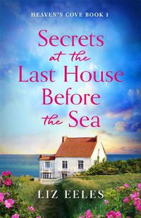 Cover image for Secrets at the Last House Before the Sea