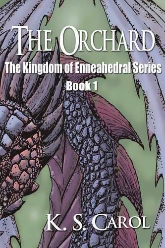 Cover image for The Orchard: The Kingdom of Enneahedral Series