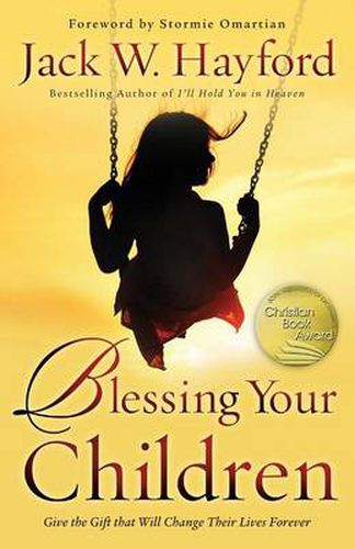 Cover image for Blessing Your Children - Give the Gift that Will Change Their Lives Forever