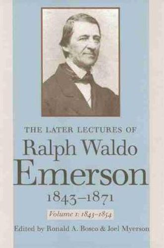 Cover image for The Later Lectures of Ralph Waldo Emerson, 1843-1871 v. 1; 1843-1854