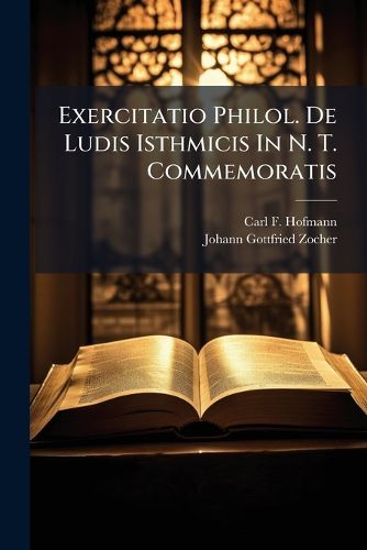 Cover image for Exercitatio Philol. De Ludis Isthmicis In N. T. Commemoratis