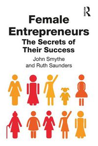 Cover image for Female Entrepreneurs: The Secrets of Their Success