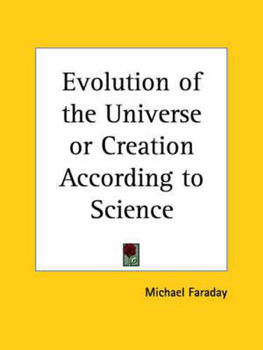 Cover image for The Evolution of the Universe or Creation According to Science (1924)