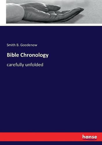 Cover image for Bible Chronology: carefully unfolded