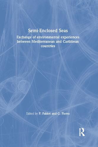 Cover image for Semi-Enclosed Seas: Exchange of environmental experiences between Mediterranean and Caribbean countries