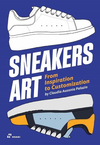 Cover image for Sneakers Art: From Inspiration to Customization