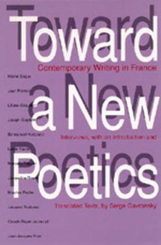 Cover image for Toward a New Poetics: Contemporary Writing  in France