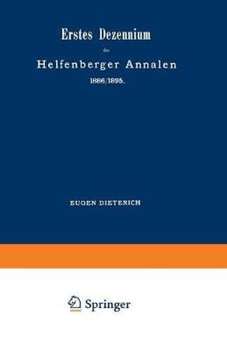 Cover image for Erstes Dezennium Der Helfenberger Annalen 1886/1895 / Helfenberger Annalen 1896: Eine Zusammenstellung Der Werte, Methoden Und Studien / Erster Band Des Zweiten Dezenniums