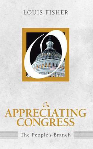 Cover image for On Appreciating Congress: The People's Branch (On Politics)