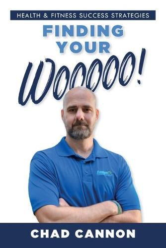 Cover image for Finding Your Wooooo!: Health & Fitness Success Strategies
