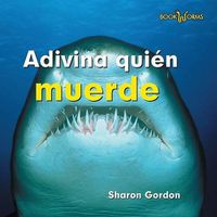 Cover image for Adivina Quien Muerde (Guess Who Bites)