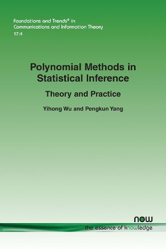 Cover image for Polynomial Methods in Statistical Inference: Theory and Practice
