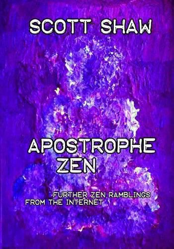 Cover image for Apostrophe Zen: Further Zen Ramblings from the Internet