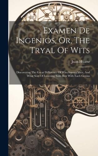 Cover image for Examen De Ingenios, Or, The Tryal Of Wits